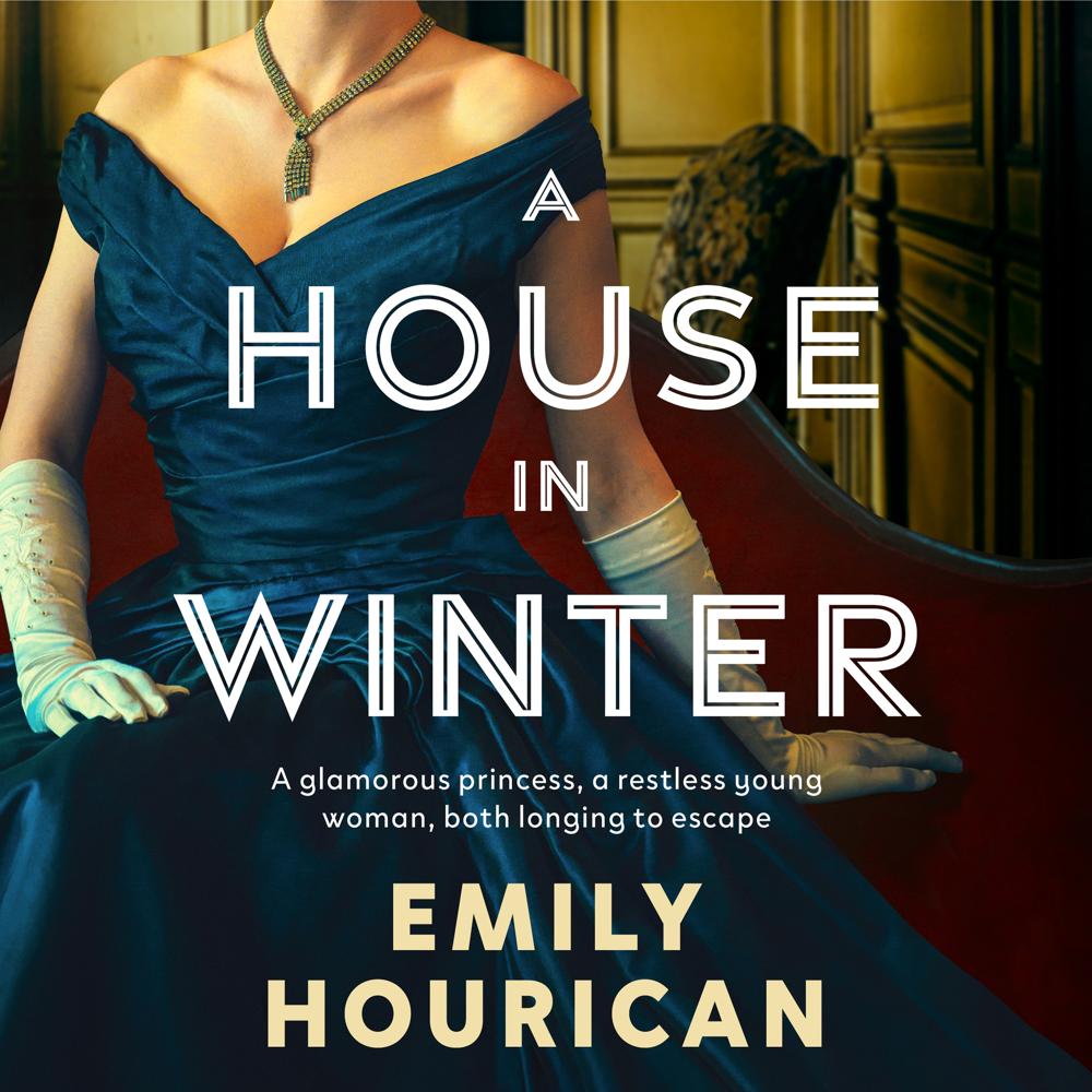 A House in Winter by Emily Hourican