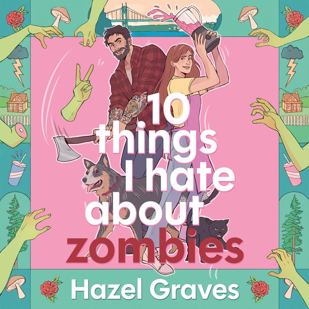 10 Things I Hate About Zombies by Hazel Graves