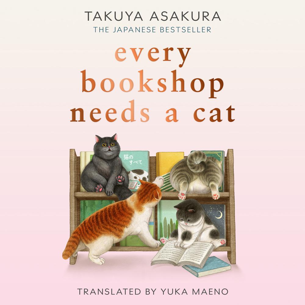 Every Bookshop Needs a Cat by Takuya Asakura