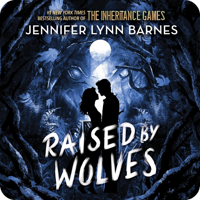 Raised by Wolves by Jennifer Lynn Barnes