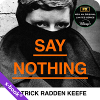 Say Nothing by Patrick Radden Keefe