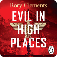 Evil in High Places by Rory Clements