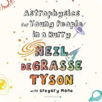Astrophysics for Young People in a Hurry by Neil deGrasse Tyson