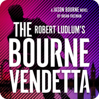 Robert Ludlum's ™ The Bourne Vendetta by Brian Freeman