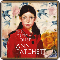 The Dutch House by Ann Patchett