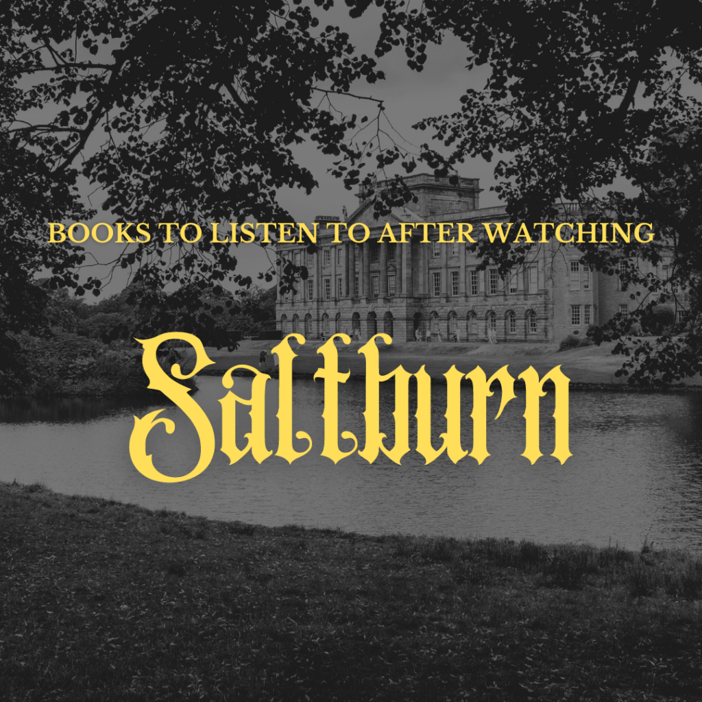 Gothic house, with wording books to listen to after watching Saltburn