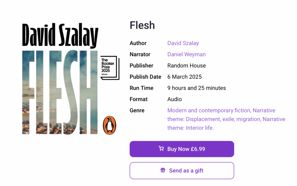 An image of the book info page for the audiobook Flesh by David Szalay - a Book Prize winning novel - showing the book cover on the left and the synopsis and other metadata on the right, as well as Buy Now and Send as a gift options.