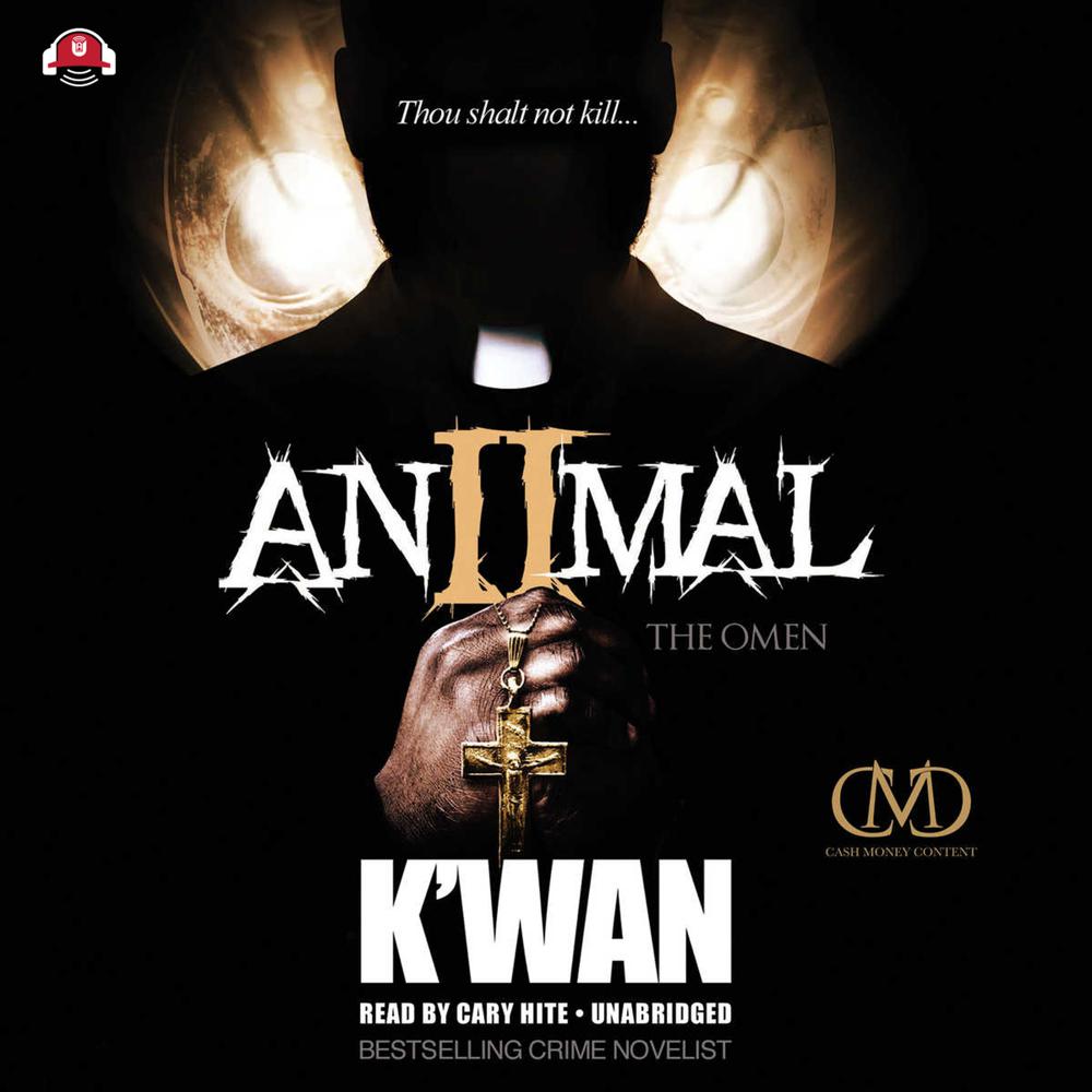 Animal II The Omen by K'Wan Audiobook on xigxag