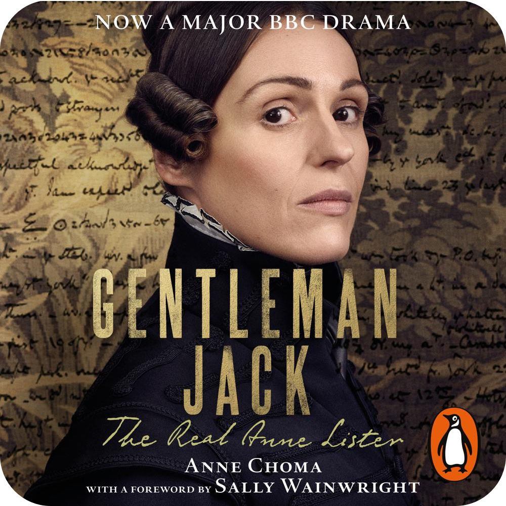Gentleman Jack audiobook written by Anne Lister, Sally Wainwright and Anne Choma and read by Eva Pope, Erin Shanagher on xigxag