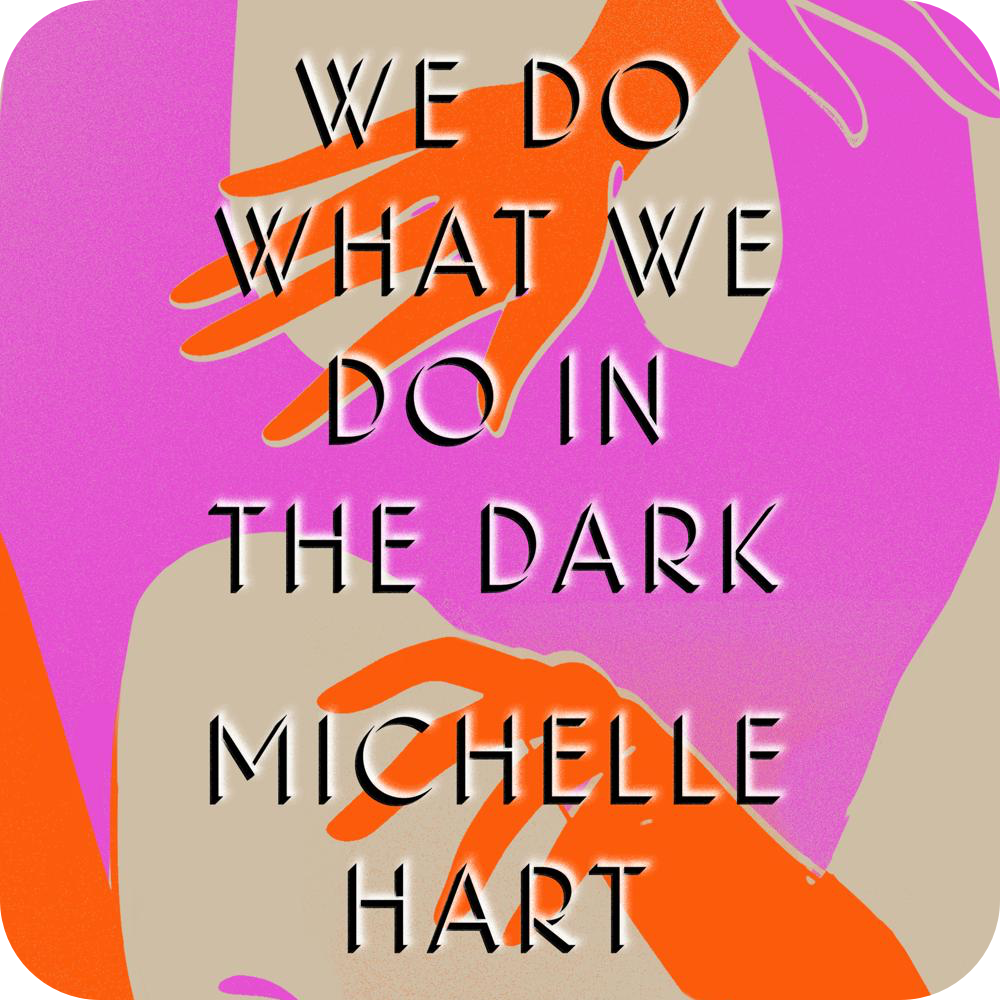 We Do What We Do in the Dark audiobook, written by Michelle Hart read by Barrie Kreinik on xigxag