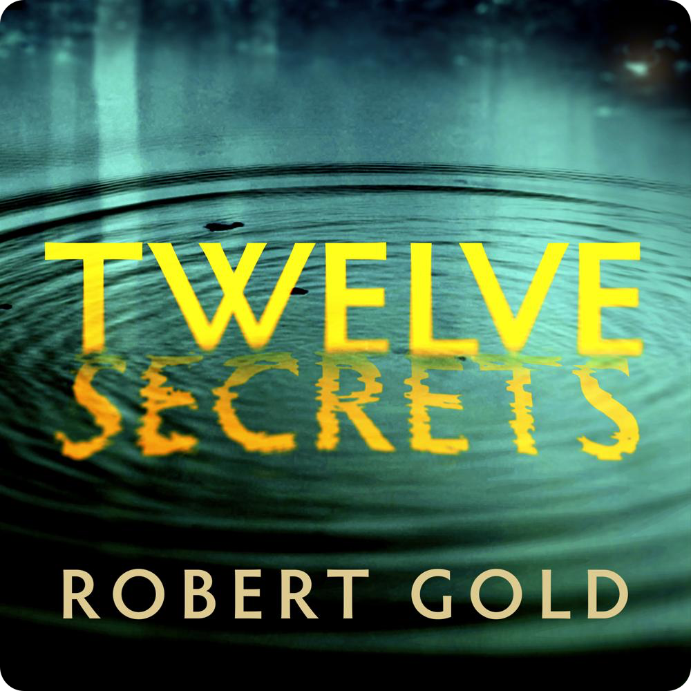 Twelve Secrets audiobook by Robert Gold on xigxag