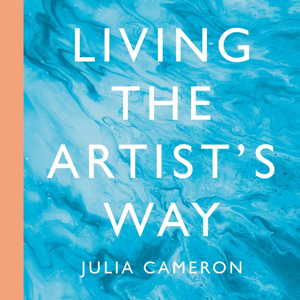 Living the Artist's Way by Julia Cameron (read by Eliza Foss) on xigxag