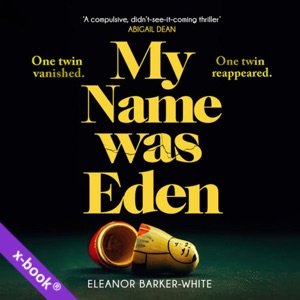 My Name Was Eden by Eleanor Barker-White (read by Lucy Price-Lewis) audiobook and ebook in one on xigxag