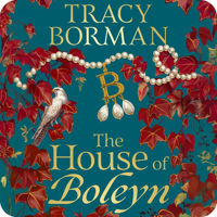 The House of Boleyn audiobook by Tracy Borman, narrated by Tania Rodrigues. Dark teal cover with trailing red ivy leaves and a pearl necklace with a gold letter B pendant.