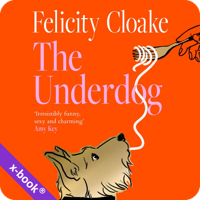 Audiobook cover for The Underdog by Felicity Cloake, narrated by Heather Long. A bright orange background with an illustration of a cute dog looking up at a hand dangling spaghetti from a fork above.