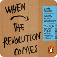 Audiobook cover for When the Revolution Comes by Chris Smalls, narrated by the author. Brown cardboard-style background with handwritten black text and a Penguin logo, subtitled "A Story About Capitalism."